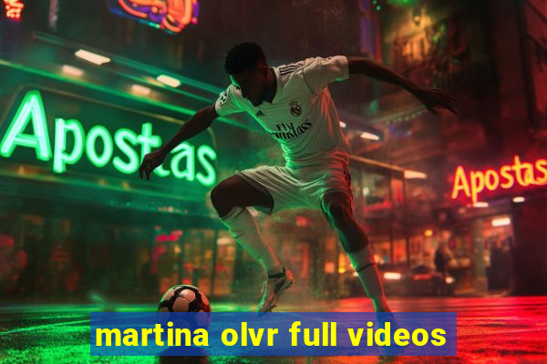 martina olvr full videos